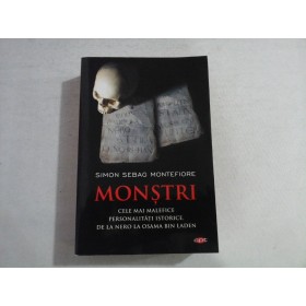      MONSTRI - Cele mai malefice personalitati istorice, de la Nero la Osama Bin Laden  -  Simon Sebag MONTEFIORE
